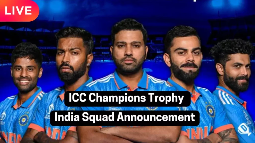 ICC Champions Trophy 2025 India Squad Announcement